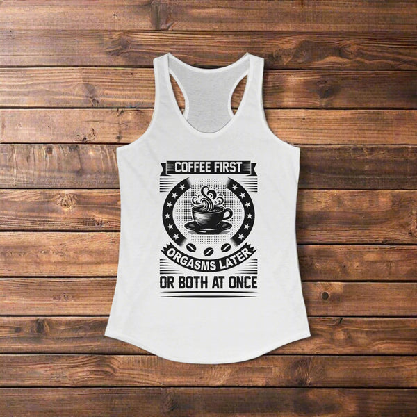 Coffee First Racerback Tank - Funny Women's Workout Top